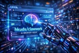 Clawwork (hkuds) Nedir? Web'i Nihayet "Anlayan" Tarayıcı Ajanı